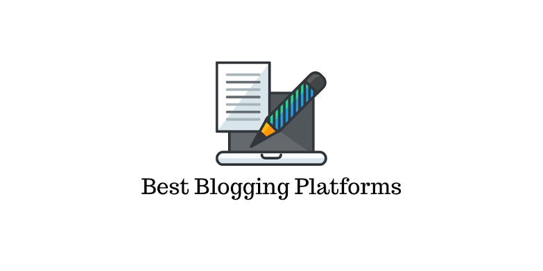 The Best Blogging Platforms Available Online